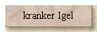 kranker Igel